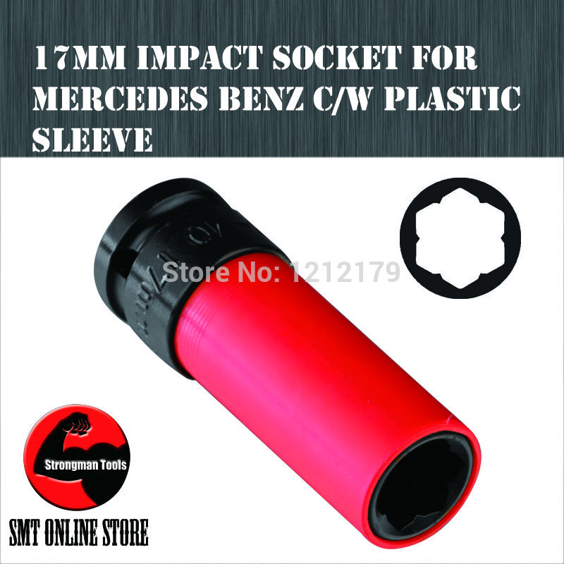 17mm Ʈ  C / W öƽ  6PT   Ʈ     E- Ŭ S- Ŭ GLK GL CL/17mm Impact Socket C/W Plastic Sleeve 6PT Wheel Lug Nut Socket For Benz